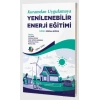 Kuramdan Uygulamaya Yenilenebilir Enerji Eğitimi