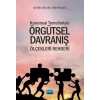 Kuramsal Temelleriyle ÖRGÜTSEL DAVRANIŞ ÖLÇEKLERİ REHBERİ