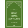 Kur’an Sizinle Konuşuyor İlimkat Tefsir Dersleri