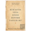 Kur’an’da veya Dinde Reform Yapılır Mı?
