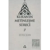 Kur’an’ın Metinleşme Süreci