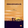 KÜRESEL BOYUTLARIYLA GÖÇ - Politik, Ekonomik ve Sosyal Etkileri
