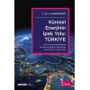 Küresel Enerjinin İpek Yolu: <br />Türkiye<br /> Enerji Güvenliği – Enerji Bağımlılığı – Enerji Koridoru (Merkezi) Nükleer Enerji – Enerji Diplomasisi – Doğu Akdeniz