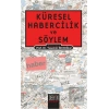 Küresel Habercilik ve Söylem