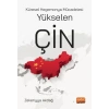 Küresel Hegemonya Mücadelesi YÜKSELEN ÇİN