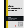 Küresel Petrol Ekonomisi ve Politikaları