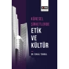 Küresel Şirketlerde Etik ve Kültür