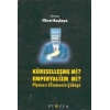Küreselleşme mi? Emperyalizm mi? Piyasacı Efsanenin Çöküşü