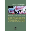 Küreselleşme Sürecinde Uluslararası Sendikacılık