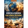 Küreselleşmeden Yeni Dünya Düzenine;Güç, Barış, Eğitim