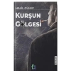 Kurşun Gölgesi