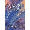 Kurşunu Öptüm