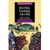 Kürtlük, Türklük, Alevilik: Etnik ve Dinsel Kimlik Mücadeleleri