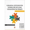 Kurumsal Entegrasyon Üzerine Bir İnceleme Yükseköğretim Örneği