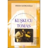 Kuşkucu Tomas