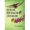 Kuşlar Böcekler Çiçekler