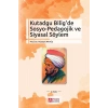 Kutadgu Bilig’ de Sosyo - Pedagojik ve Siyasal Söylem