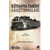 Kütahya Tarihi Araştırmaları