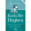 Kutlu Bir Haykırış