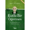Kutlu Bir Öğretmen