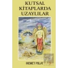 Kutsal Kitaplarda Uzaylılar