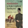 Kütülamare ve Irak Cephesi Tarihçesi