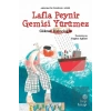 Lafla Peynir Gemisi Yürümez