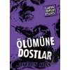 Larten Crepsley Efsanesi 4. Kitap -  Ölümüne Dostlar