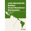 Latin Amerika’da Radikal Sosyal Demokrasi Deneyiml