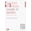 Laugh or Lament Selected Short Stories of Aziz Nesin