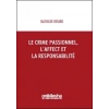 Le crime passionnel, l’affect et la responsabilité