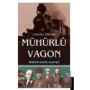 Lenin’den Atatürk’e Mühürlü Vagon