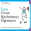 Leo Öğreniyor - Leo Oyun Kaybetmeyi Öğreniyor