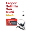 Leopar Selim’in Son Günü