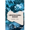 Libyada Kanlı Bahar