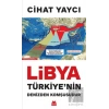Libya Türkiye’nin Denizden Komşusudur