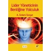 Lider Yöneticinin Benliğine Yolculuk