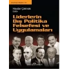 Liderlerin Dış Politika Felsefesi ve Uygulamaları