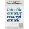 Liderlik Etmeye Cesaret Etmek