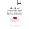 Liderlik mi Yöneticilik mi?