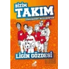 Ligin Gözdesi - Bizim Takım