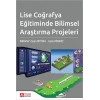 Lise Coğrafya Eğitiminde Bilimsel Araştırma Projeleri