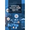 Lojistik ve Tedarik Zinciri Yönetimi: Güncel Yaklaşımlar ve Uygulamalar