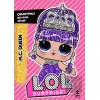 L.O.L. Surprise! - Mc Queen - Çıkartmalı Boyama Kitabı