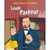 Louis Pasteur - Ünlü Dahiler Serisi