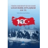 Lozan Barış Antlaşması 100.Yıl - Türkiye Cumhuriyetinin Tapu Senedi