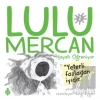 Lulu Mercan Hayatı Öğreniyor 2 - Yeterli Fazladan İyidir
