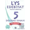 LYS Edebiyat Tamamı Çözümlü 5 Deneme Sınavı