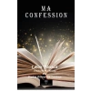 Ma confession