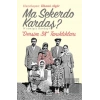 Ma Sekerdo Kardaş? N’etmişiz Kardaş?